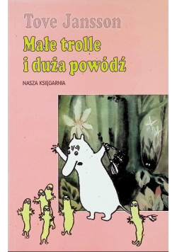 Małe trolle i duża powódź