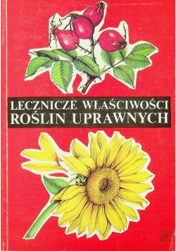 Lecznicze właściwości roślin uprawnych