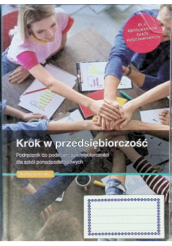 Krok w przedsiębiorczość Podręcznik do podstaw przedsiębiorczości dla szkół ponadpodstawowych