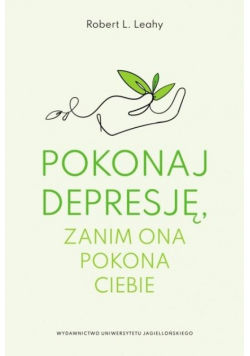 Pokonaj depresję, zanim ona pokona ciebie