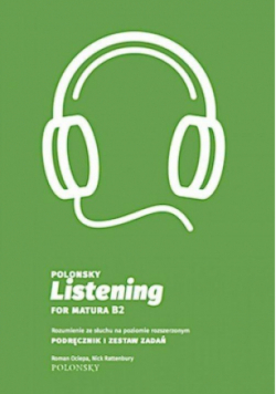 Polonsky Listening for Matura B2 Rozumienie ze słuchu na poziomie rozszerzonym. Podręcznik i zestaw