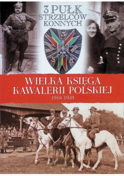 Wielka Księga Kawalerii Polskiej 1918 - 1939 Tom 33 3 Pułk strzelców konnych