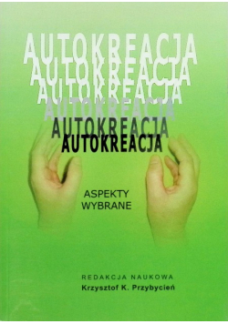 Autokreacja Aspekty Wybrane