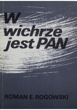 W wichrze jest Pan