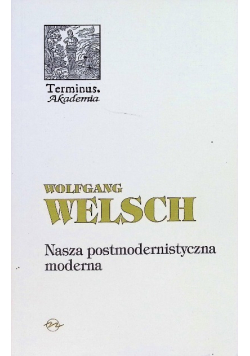 Nasza postmodernistyczna moderna