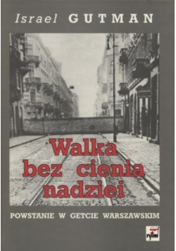 Walka bez cienia nadziei