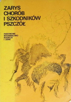 Zarys chorób i szkodników pszczół