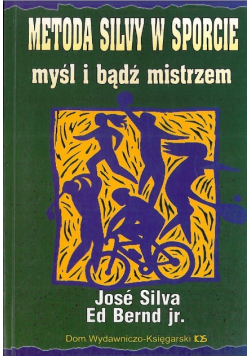 Metoda Silvy w sporcie Myśl i bądź mistrzem