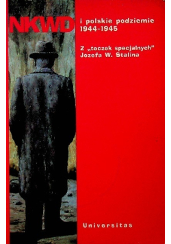 NKWD i polskie podziemie 1944 - 1945