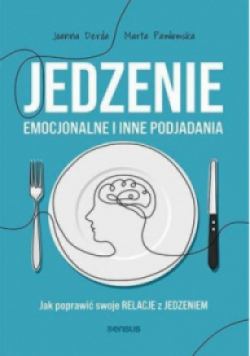 Jedzenie emocjonalne i inne podjadania
