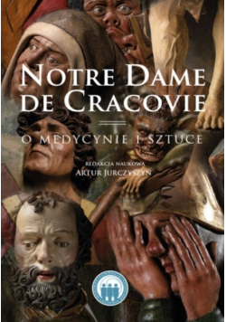 Notre Dame de Cracovie o medycynie i sztuce