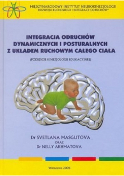 Integracja odruchów dynamicznych i posturalnych z układem ruchowym całego ciała