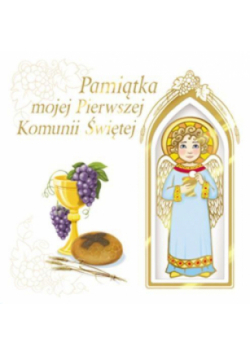 Pamiątka mojej I Komunii Świętej (z aniołkiem)