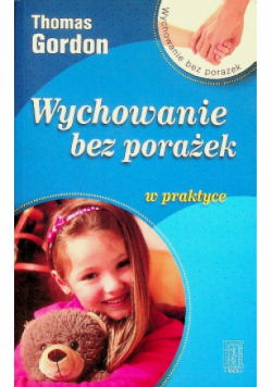 Wychowanie bez porażek w praktyce