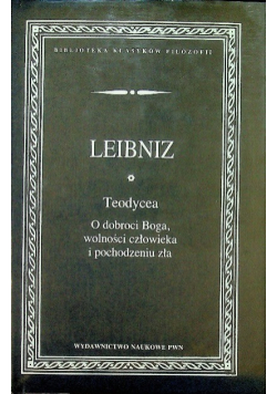Teodycea O dobroci Boga wolności człowieka i pochodzeniu zła