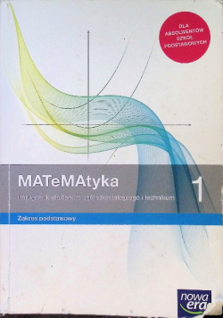 Matematyka 1 Podręcznik dla liceum i technikum Zakres podstawowy
