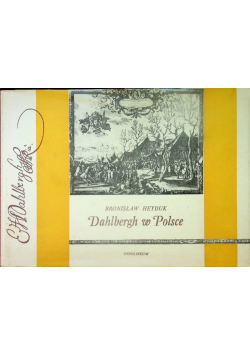 Dahlbergh w Polsce dziennik i ryciny szwedzkie z dziejów Potopu 1656 - 1657
