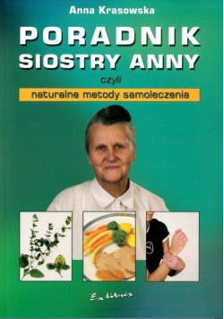 Poradnik siostry Anny czyli naturalne metody samoleczenia