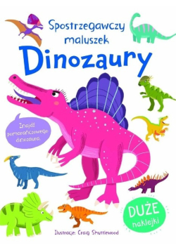 Spostrzegawszy maluszek. Dinozaury