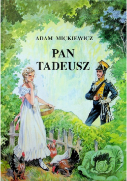 Pan Tadeusz czyli ostatni zajazd na Litwie