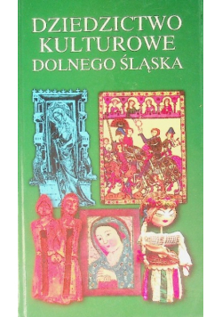 Dziedzictwo kulturowe Dolnego Śląska