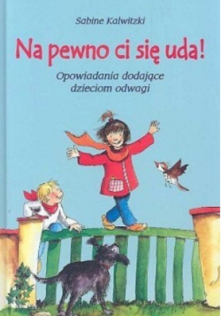 Na pewno Ci się uda
