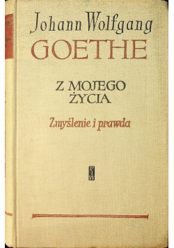 Z mojego życia Zmyślenie i prawda Tom II