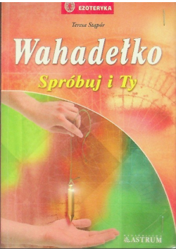 Wahadełko Spróbuj i Ty