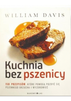 Kuchnia bez pszenicy 150 przepisów