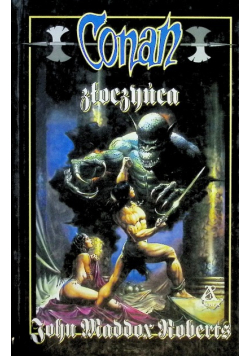 Opowieści o Conanie Tom 54 Conan złoczyńca