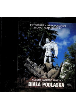 Biała Podlaska: kolory naszego miasta