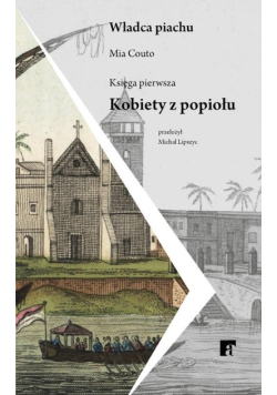 Kobiety z popiołu. Władca piachu księga pierwsza