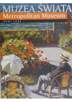 Muzea Świata Metropolitan Museum Nowy Jork