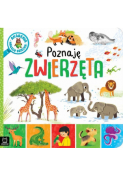 Akademia małego dziecka Poznaję zwierzęta