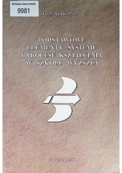 Podstawowe elementy systemu i procesu kształcenia w szkole wyższej