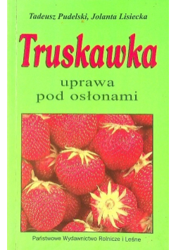 Truskawka uprawa pod osłonami