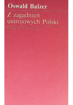 Z zagadnień ustrojowych Polski