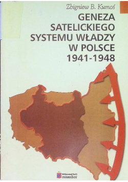 Geneza satelickiego systemu władzy w Polsce 1941 - 1948