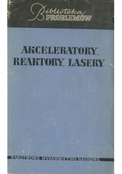 Akceleratory Reaktory Lasery