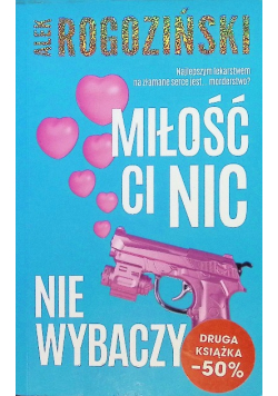 Miłość ci nic nie wybaczy