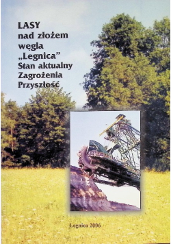 Lasy nad złożem węgla Legnica Stan aktualny Zagrożenia Przyszłość