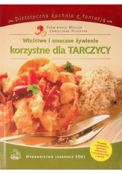 Właściwe i smaczne żywienie korzystne dla tarczycy