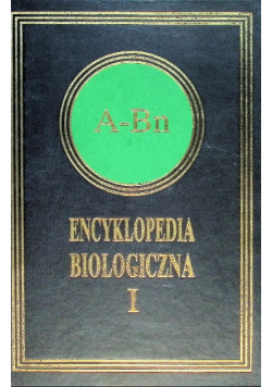 Encyklopedia Biologiczna Tom I A - Bn
