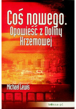 Coś nowego Opowieści z Doliny Krzemowej