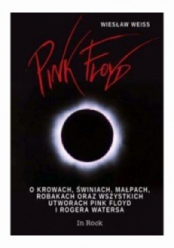 Pink Floyd O krowach świniach małpach robakach