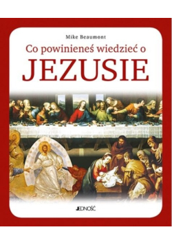 Co powinieneś wiedzieć o Jezusie