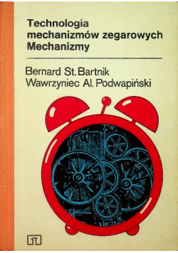 Technologia mechanizmów zegarowych Mechanizmy