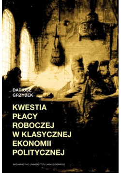 Kwestia płacy roboczej w klasycznej ekonomii politycznej