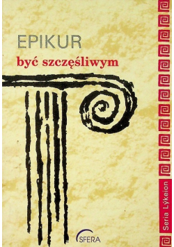 Epikur Być szczęśliwym