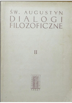 Św Augustyn Dialogi filozoficzne Tom II